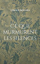 Ce que murmurent les silences