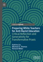 Preparing White Teachers for Anti-Racist Education