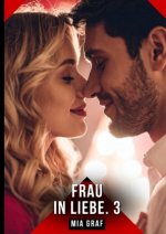 Frau in Liebe. 3