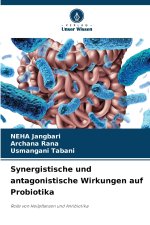 Synergistische und antagonistische Wirkungen auf Probiotika