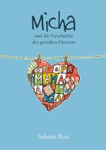 Micha und die Geschichte des geteilten Herzens