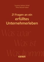 21 Fragen an ein erfülltes Unternehmerleben