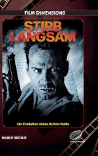 Stirb Langsam - Die Evolution eines Action-Kults (Film Dimensions)
