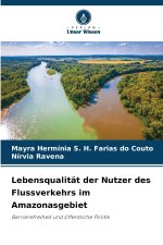 Lebensqualität der Nutzer des Flussverkehrs im Amazonasgebiet