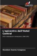 L'epicentro dell'Hotel Central