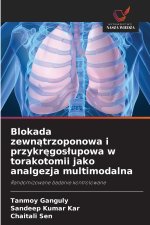 Blokada zewn¿trzoponowa i przykr¿gos¿upowa w torakotomii jako analgezja multimodalna