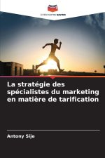 La stratégie des spécialistes du marketing en matière de tarification