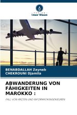 ABWANDERUNG VON FÄHIGKEITEN IN MAROKKO :