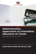 Administration, supervision et orientation éducative et l'école
