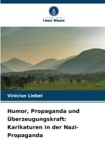 Humor, Propaganda und Überzeugungskraft