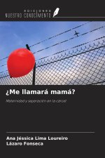 ¿Me llamará mamá?