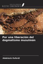 Por una liberación del dogmatismo musulmán