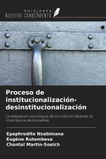 Proceso de institucionalización-desinstitucionalización