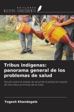 Tribus indígenas: panorama general de los problemas de salud