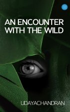 An Encounter with the Wild