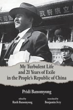 My Turbulent Life and 21 Years of Exile in the People's Republic of China