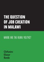 The question of job creation in Malawi