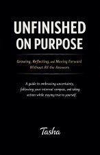 Unfinished on Purpose