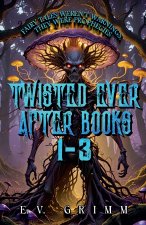 Twisted Ever After Books 1 - 3
