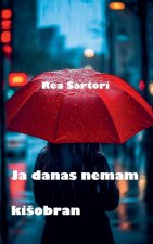 Ja danas nemam kišobran