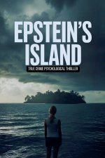 Epstein's Island - True crime Psychological Thriller