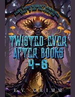 Twisted Ever After Books 4 - 6