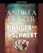 Tintiger als das Schwert