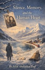 Silence, Memory, and the Human Heart