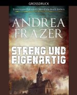 Streng und Eigenartig
