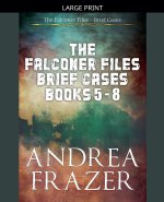 The Falconer Files Brief Cases Books 5 - 8
