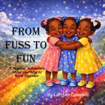 From Fuss to Fun