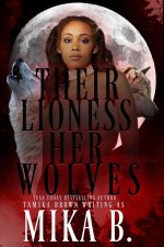 Their Lioness, Her Wolves