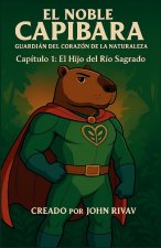 El Noble Capibara - Capítulo 1