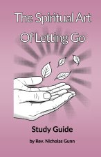 The Spiritual Art of Letting Go