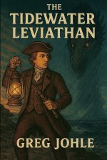 The Tidewater Leviathan