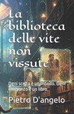 La biblioteca delle vite non vissute
