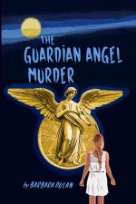 The Guardian Angel Murder