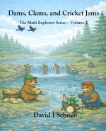 Dams, Clams, and Cricket Jams - Library Edition