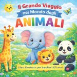 Il grande viaggio nel mondo degli animali