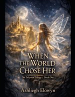 When The World Chose Her