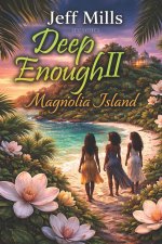 Deep Enough II