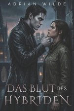 Das Blut des Hybriden