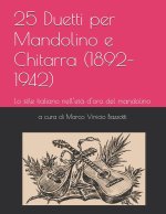 25 Duetti per Mandolino e Chitarra (1892-1942)
