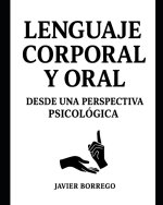 Lenguaje Corporal y Oral desde una perspectiva Psicológica