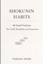 SHOKUNIN HABITS