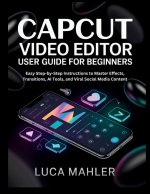 CapCut Video Editor User Guide for Beginners