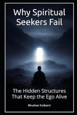 Why Spiritual Seekers Fail