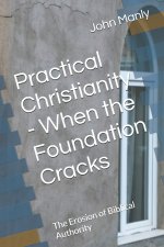 Practical Christianity - When the Foundation Cracks