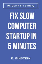 Fix Slow Computer Startup in 5 Minutes