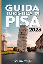 Guida Turistica Di Pisa 2026